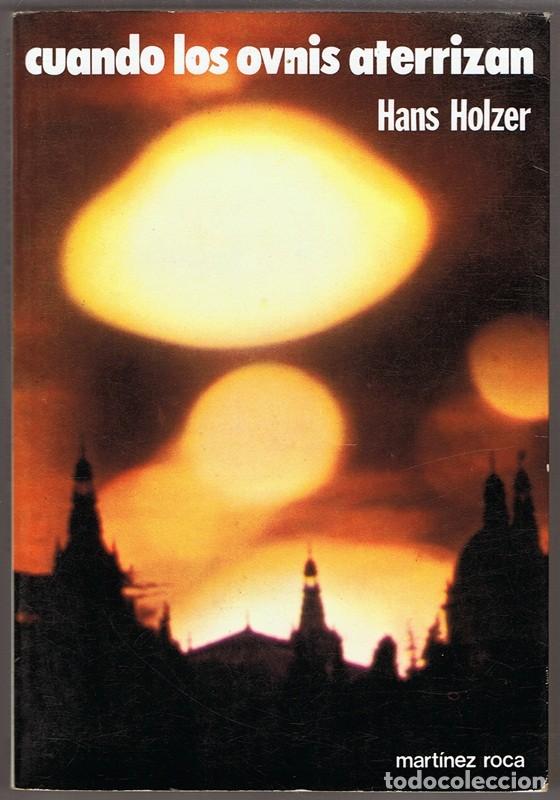 Libros de segunda mano: CUANDO LOS OVNIS ATERRIZAN HANS HOLZER - Foto 1