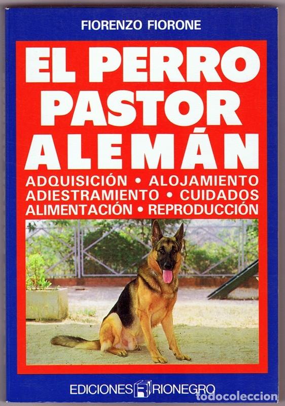 Libros de segunda mano: EL PERRO PASTOR ALEM&Aacute;N FIORENZO FIORONE - Foto 1