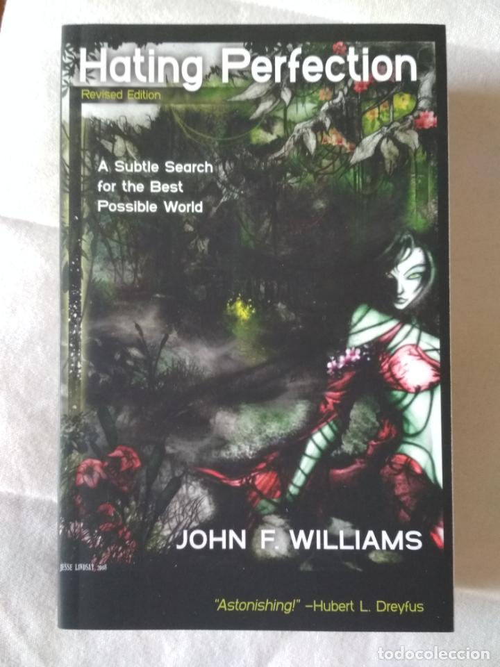 Libros de segunda mano: HATING PERFECTION. JOHN F. WILLIAMS. REVISED EDITION - Foto 1