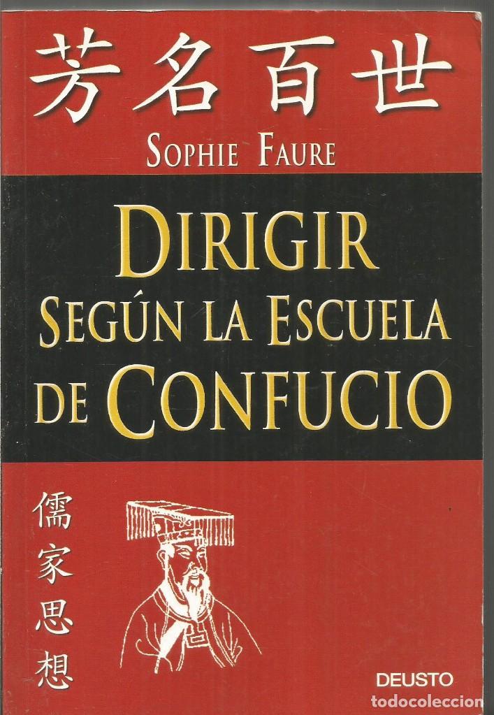 Libros de segunda mano: SOPHIE FAURE. DIRIGIR SEGUN LA ESCUELA DE CONFUCIO. DEUSTO - Foto 1