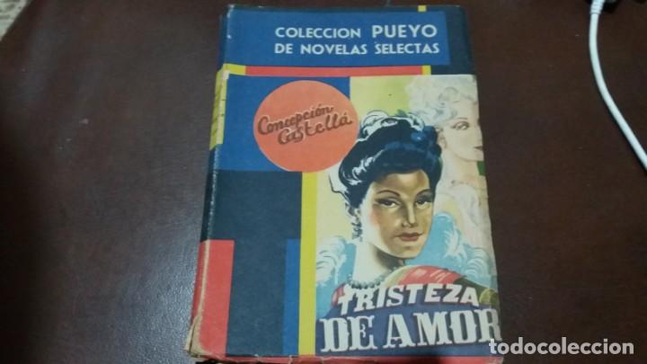 Libros de segunda mano: Antiguo libro novela a&ntilde;o 1948 TRISTEZA DE AMOR n&uacute;mero 240 de PUEYO Concepci&oacute;n Castella