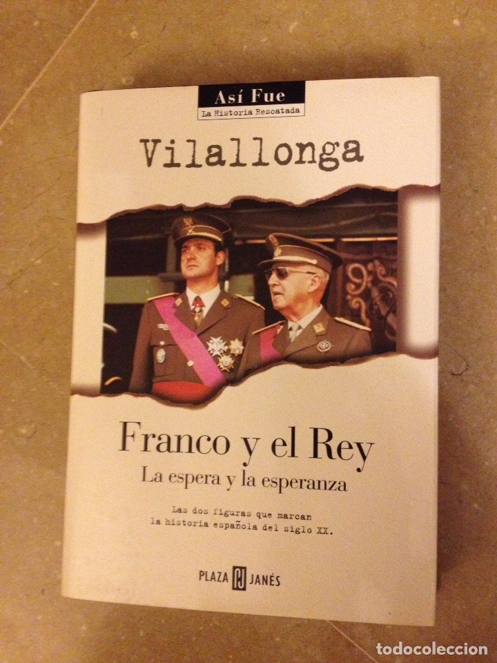Libros de segunda mano: Franco y el Rey. La espera y la esperanza (Jos&eacute; Luis de Villalonga) - Foto 1