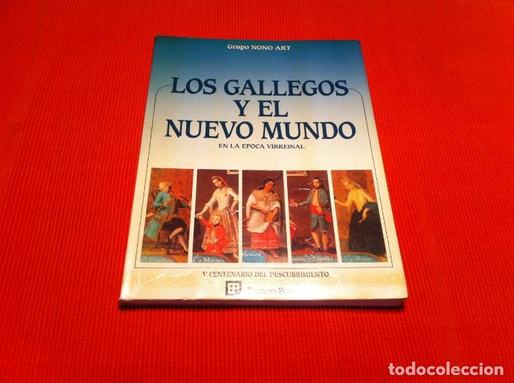 Libri di seconda mano: GRUPO NONO ART. LOS GALLEGOS Y EL NUEVO MUNDO EN LA &Eacute;POCA VIRREINAL.  1987