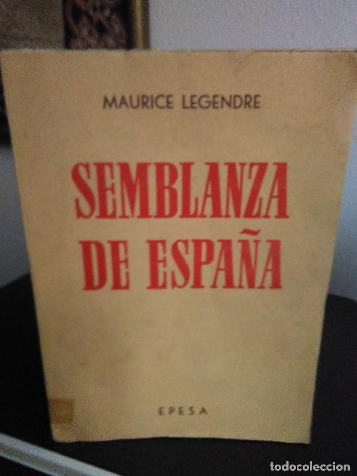 Libros de segunda mano: Maurice Legendre, Semblanza de Espa&ntilde;a - Foto 1