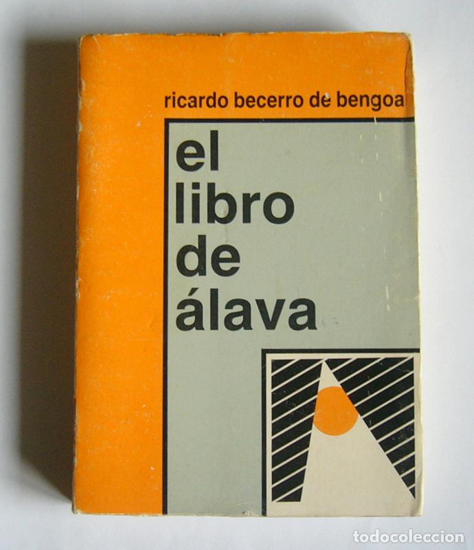 Libros de segunda mano: EL LIBRO DE ALAVA - RICARDO BECERRO DE BENGOA - EDICION FACSIMIL DE LA ORIGINAL DE 1877 - Foto 1