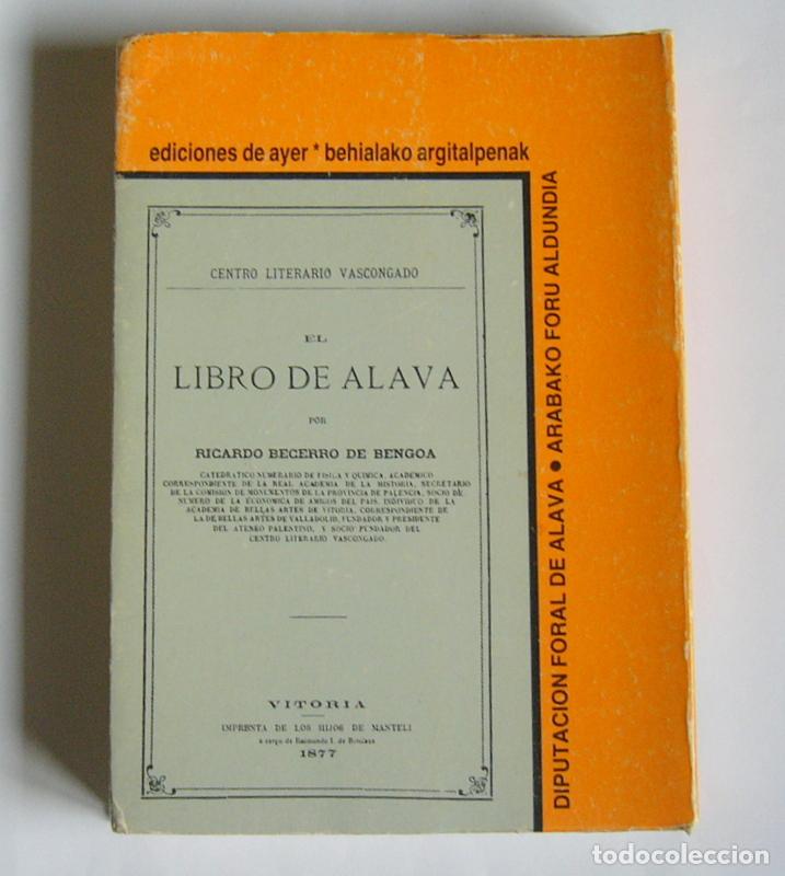 Libros de segunda mano: EL LIBRO DE ALAVA - RICARDO BECERRO DE BENGOA - EDICION FACSIMIL DE LA ORIGINAL DE 1877 - Foto 2