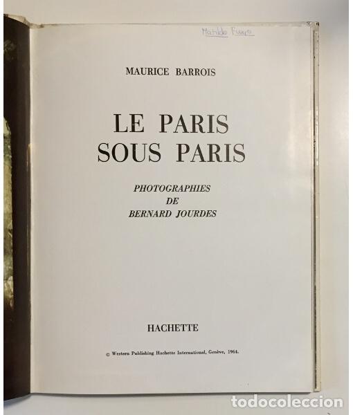 Libros de segunda mano: LE PARIS SOUS PARIS. BARROIS, Maurice. Hachette. 1964. - Foto 2