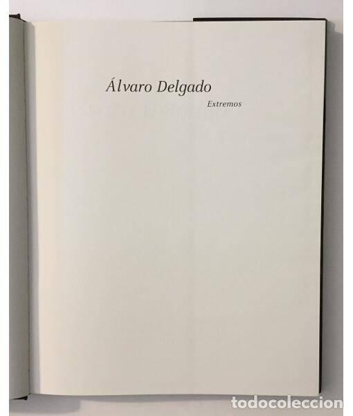 Libros de segunda mano: &Aacute;LVARO DELGADO. EXTREMOS. VV. AA. Turner. 2002. - Foto 2
