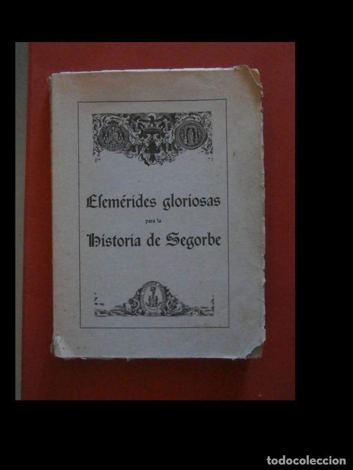 Livres d'occasion: Efem&eacute;rides gloriosas para la hist&oacute;ria de Segorbe