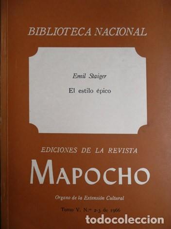 Libros de segunda mano: STAIGER, Emil.  El estilo &eacute;pico. 1966 (Revista Mapocho). - Foto 1