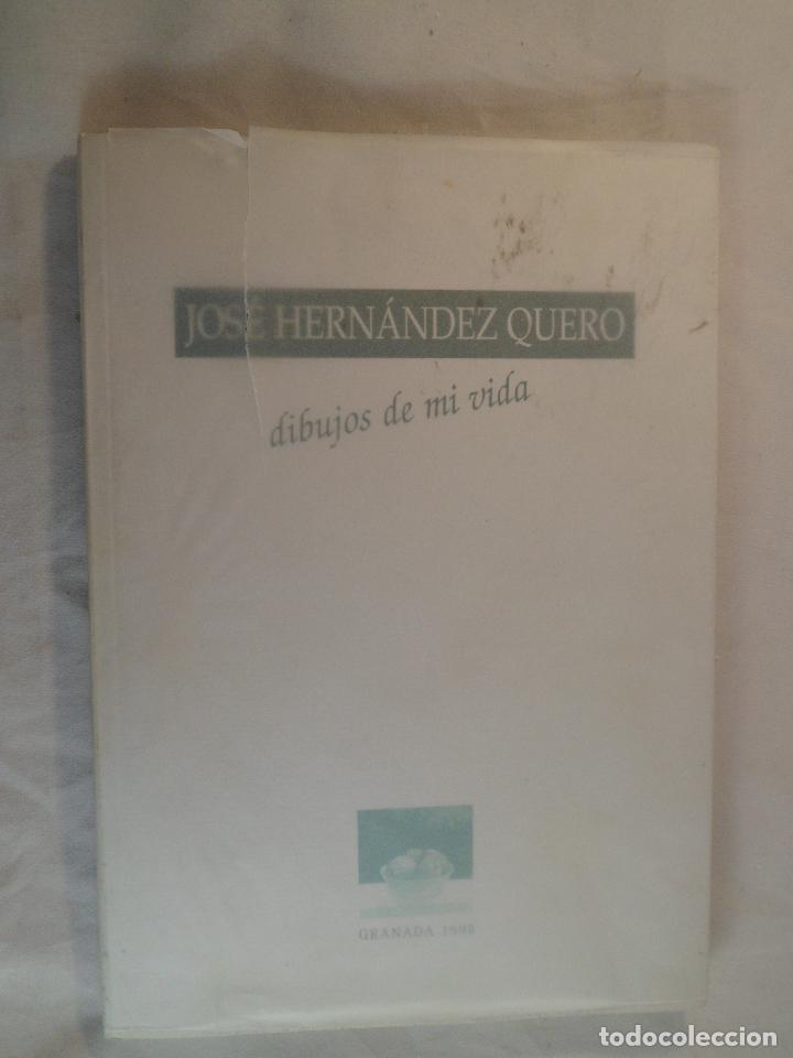 Libros de segunda mano: JOS&Eacute; HERN&Aacute;NDEZ QUERO. DIBUJOS DE MI VIDA. GRANADA 1998 - Foto 1