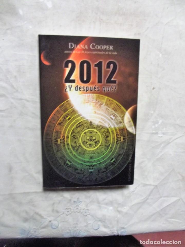 Libros de segunda mano: 2012 &iquest; Y DESPUES QUE ? DE DIANA COOPER - Foto 1