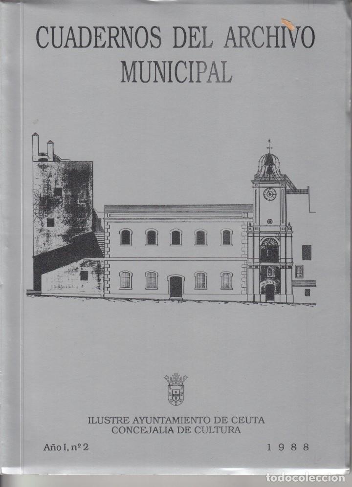 Libros de segunda mano: CUADERNOS DEL ARCHIVO MUNICIPAL. A&Ntilde;O I, N&ordm; 2, 1988. ILUSTRE AYUNTAMIENTO DE CEUTA.