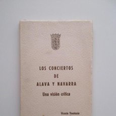 Libros de segunda mano: LOS CONCIERTOS DE ALAVA Y NAVARRA, UNA VISIÓN CRÍTICA, VICENTE THEOTONIO, ANTONIO TITOS, 1976