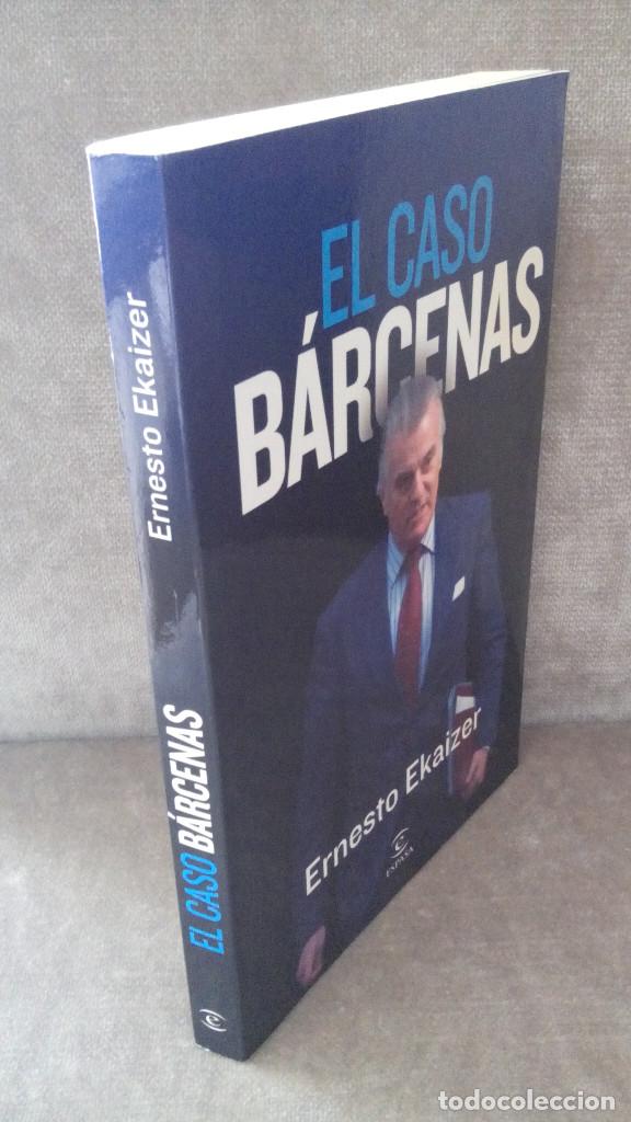 Libros de segunda mano: ERNESTO EKAIZER - EL CASO B&Aacute;RCENAS - ESPASA, 2013 - BUEN EJEMPLAR - Foto 2