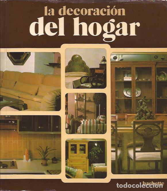 Libros de segunda mano: LIBRO-LA DECORACION DEL HOGAR EDIT.HACHETTE 1980 - Foto 1