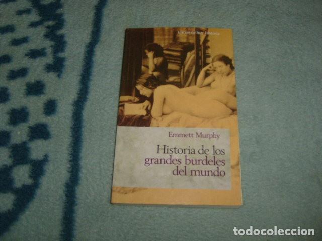 Libros de segunda mano: HISTORIA DE LOS GRANDES BURDELES DEL MUNDO , EMMETT MURPHY