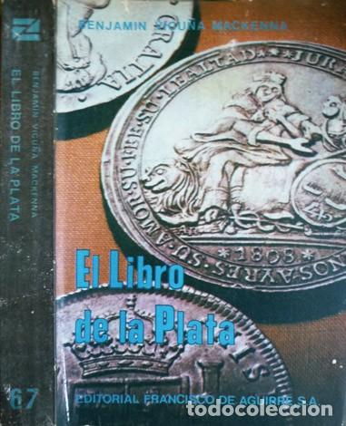 Libros de segunda mano: VICU&Ntilde;A MACKENNA, Benjam&iacute;n (1831-1886).  El Libro de la Plata.  1978. - Foto 1