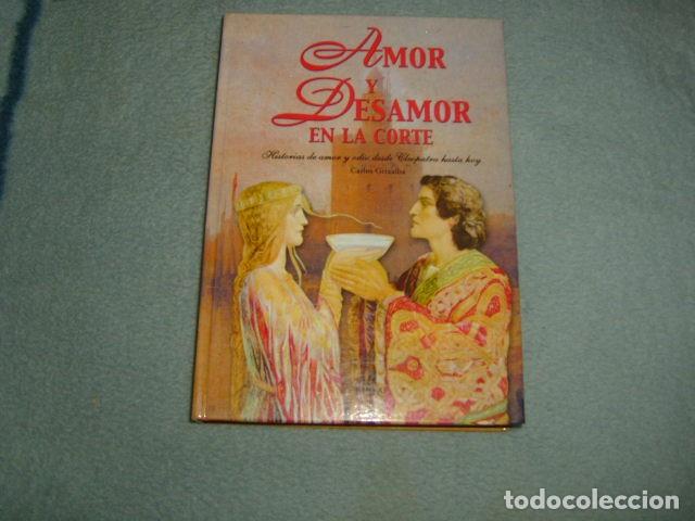 Libros de segunda mano: AMOR Y DESAMOR EN LA CORTE , CARLOS GRIXALBA - Foto 1