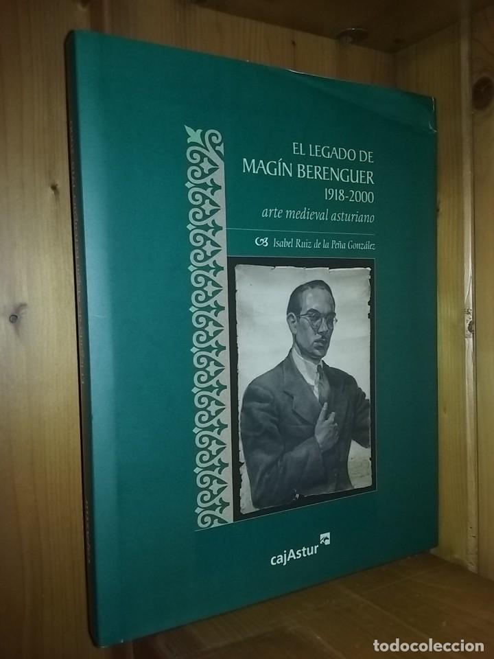 Second hand books: EL LEGADO DE MAGIN BERENGUER, ARTE MEDIEVAL ASTURIANO, ISABEL RUIZ DE LA PE&Ntilde;A, CAJASTUR, ASTURIAS