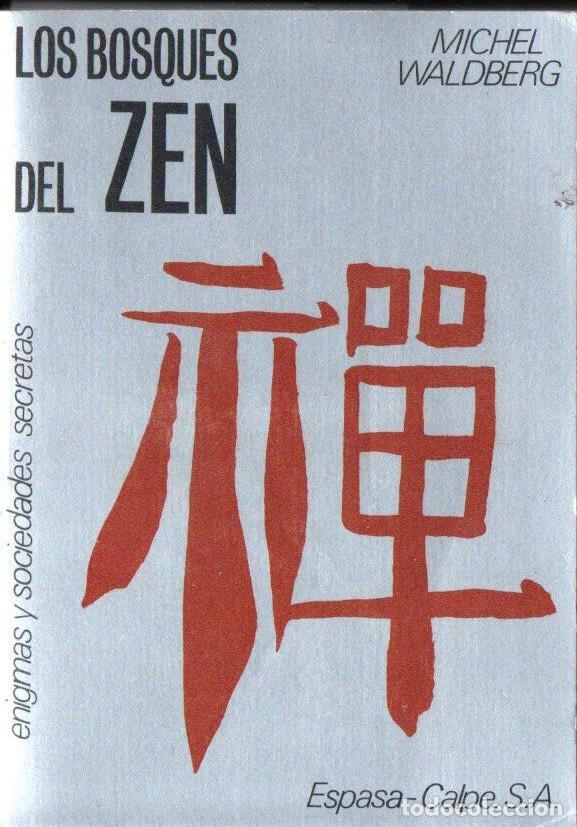 Libros de segunda mano: MICHEL WALDBERG : LOS BOSQUES DEL ZEN (ESPASA CALPE, 1978) - Foto 1