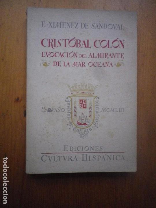 Libros de segunda mano: CRISTOBAL COLON EVOCACION DEL ALMIRANTE DE LA MAR OCEANICA EDICIONES CULTURA HISPANICA MADRID 1953