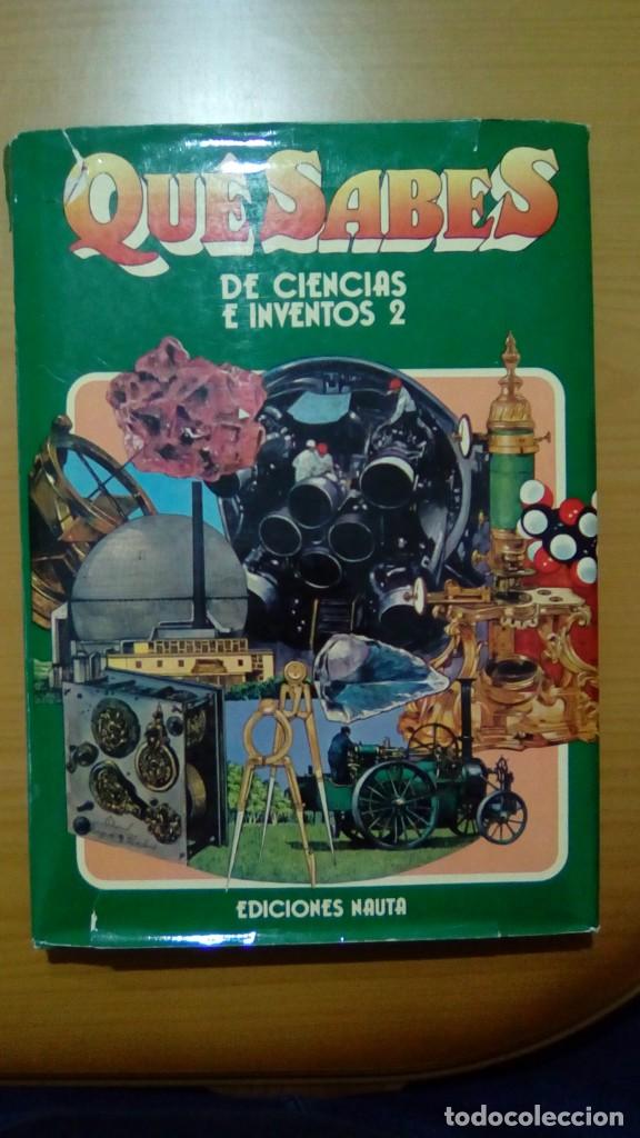Libros de segunda mano: QUE SABES DE CIENCIA E INVENTOS 2.- EDICIONES NAUTA - Foto 1
