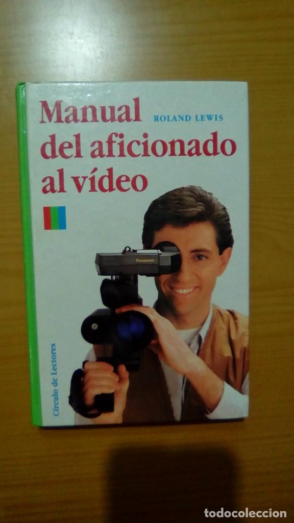 Libros de segunda mano: MANUAL DEL AFICIONADO AL VIDEO.- ROLAND LEWIS - Foto 1