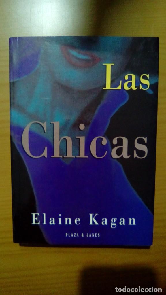 Libros de segunda mano: LAS CHICAS.- ELAINE KAGAN - Foto 1