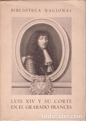 Libros de segunda mano: LUIS XIV Y SU CORTE EN EL GRABADO FRANCES. - Foto 1