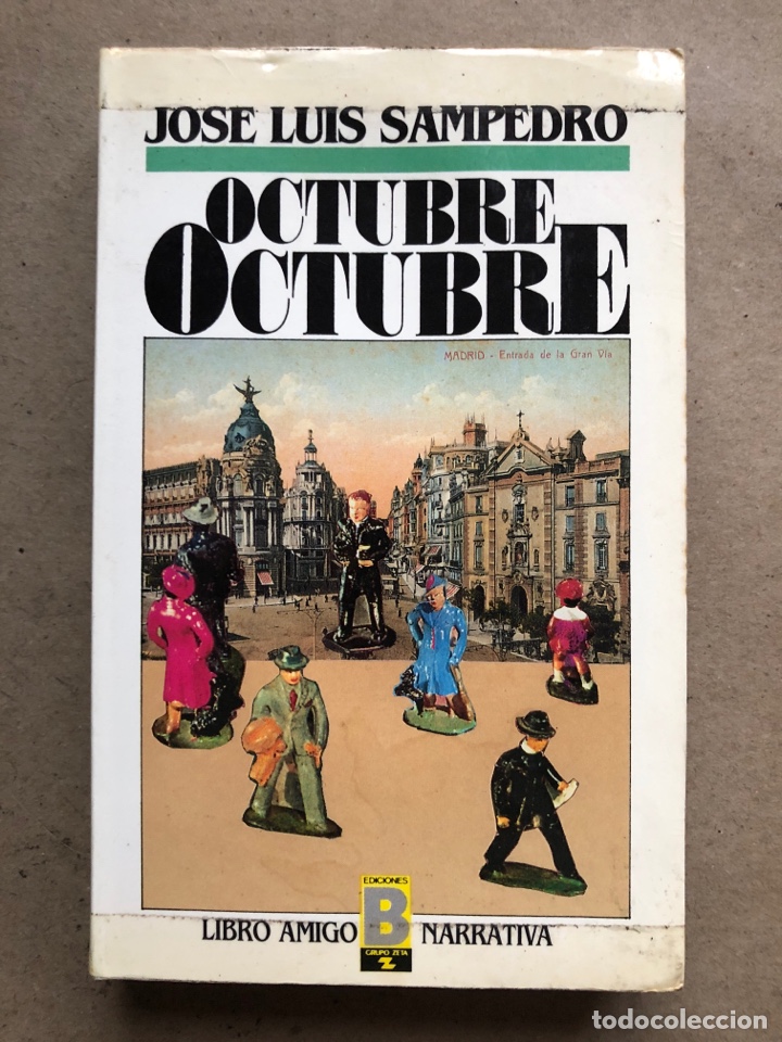 Libros de segunda mano: OCTUBRE OCTUBRE. JOS&Eacute; LUIS SAMPEDRO. EDICIONES B, 1987. 2 TOMOS. - Foto 2