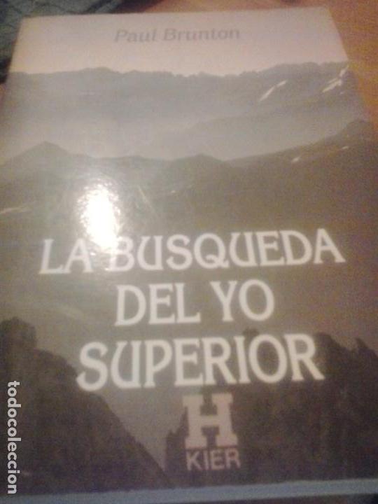 Libros de segunda mano: LA BUSQUEDA DEL YO SUPERIOR - PAUL BRUNTON . KIER - Foto 1
