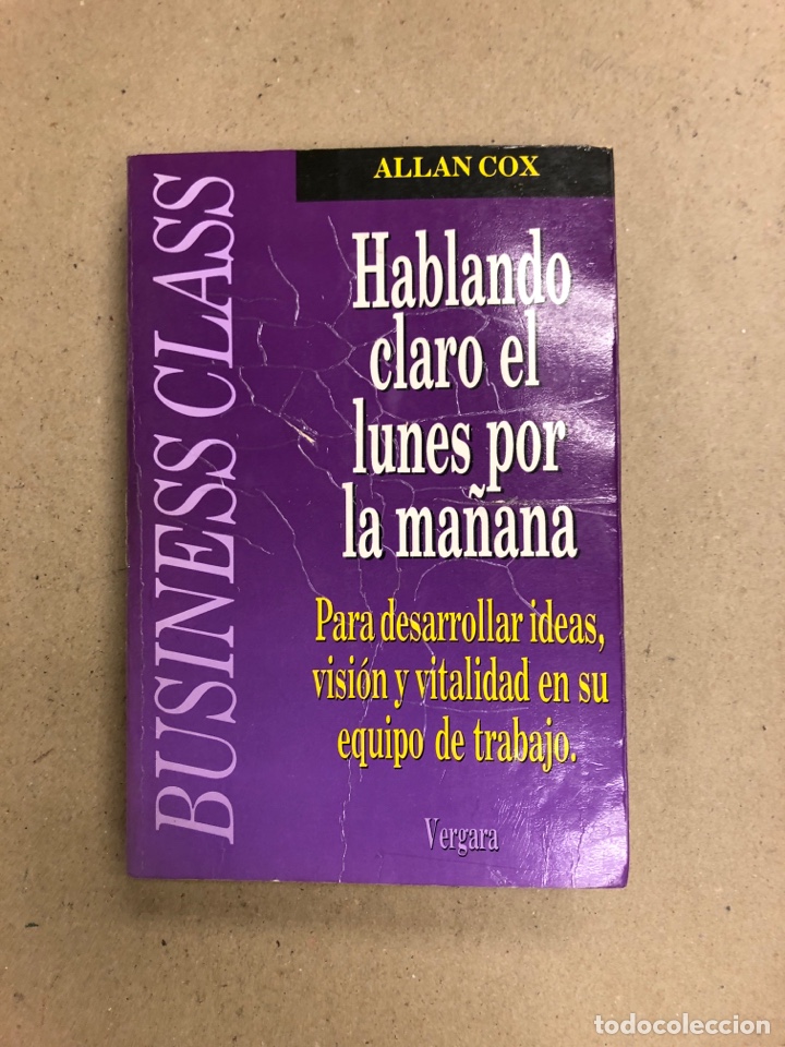 Second hand books: HABLANDO CLARO EL LUNES POR LA MA&Ntilde;ANA. ALLAN COX. PARA DESARROLLAR IDEAS, VISI&Oacute;N Y VITALIDAD EN SU