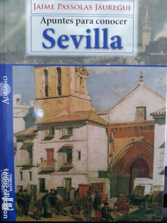 Libros de segunda mano: APUNTES PARA CONOCER SEVILLA. JAIME PASSOLAS J&Aacute;UREGUI. - Foto 1