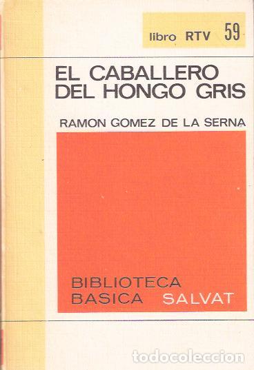 Libros de segunda mano: El caballero del hongo gris - G&oacute;mez de la Serna, Ram&oacute;n - Foto 1