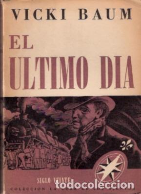 Libros de segunda mano: El &uacute;ltimo d&iacute;a - Baum, Vicki - Foto 1
