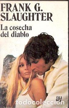 Libros de segunda mano: La cosecha del diablo - Slaughter, Frank G. - Foto 1