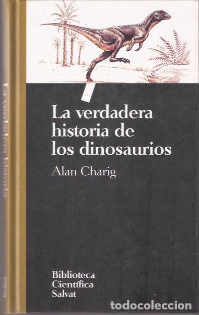 Libros de segunda mano: La verdadera historia de los dinosaurios - Charing, Alan - Foto 1