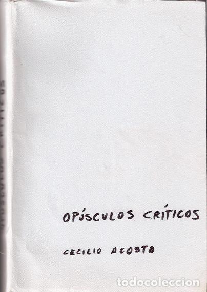 Libros de segunda mano: Op&uacute;sculos cr&iacute;ticos - Acosta, Cecilio - Foto 1