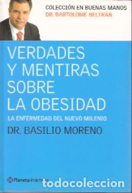 Libros de segunda mano: Verdades y mentiras sobre la obesidad - Moreno, Basilio