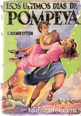 Libros de segunda mano: Los &uacute;ltimos d&iacute;as de Pompeya - Bulwer Lytton, E. - Foto 1