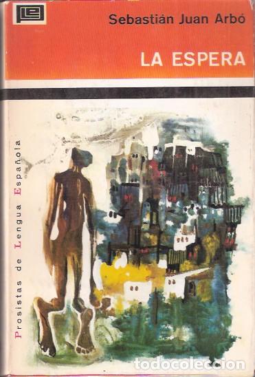 Libros de segunda mano: La espera - Arb&oacute;, Sebasti&aacute;n Juan - Foto 1
