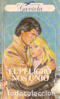 Libros de segunda mano: El peligro nos uni&oacute; - Arcos, Beatriz - Foto 1