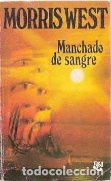 Libros de segunda mano: Manchado de sangre - West, Morris - Foto 1