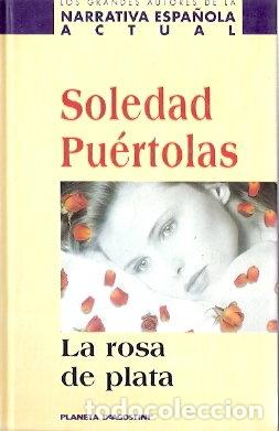 Libros de segunda mano: La rosa de plata - Pu&eacute;rtolas, Soledad - Foto 1