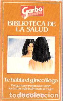 Libros de segunda mano: Biblioteca de la salud. Te habla el ginec&oacute;logo - VV. AA.