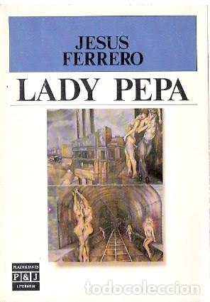 Libros de segunda mano: Lady Pepa - Ferrero, Jes&uacute;s - Foto 1