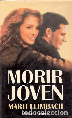 Libros de segunda mano: Morir joven - Leimbach, Marti - Foto 1