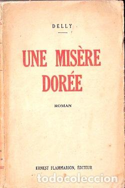 Libros de segunda mano: Une mis&egrave;re dor&eacute;e - Delly - Foto 1