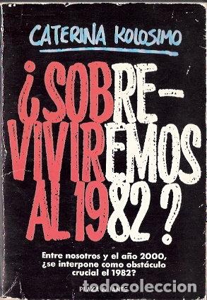 Libros de segunda mano: &iquest;Sobreviviremos al 1982? - Kolosimo, Caterina - Foto 1